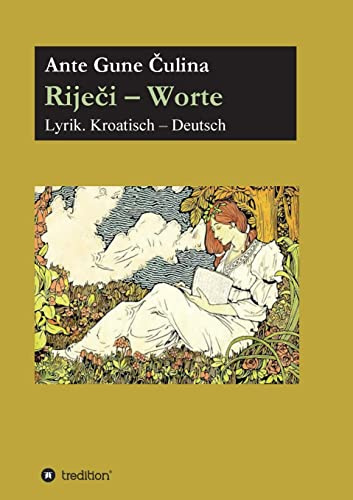 Riječi - Worte: Lyrik. Deutsch - Kroatisch