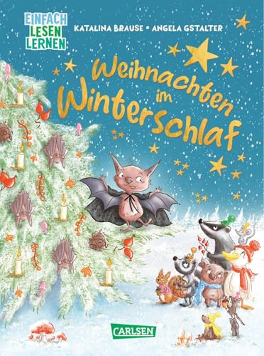 Weihnachten im Winterschlaf: Einfach Lesen Lernen | Warmherziges Erstlesebuch ab 5 Jahren über eine Fledermaus im Weihnachtsfieber – mit lustigen Wortspielen und Comic-Elementen