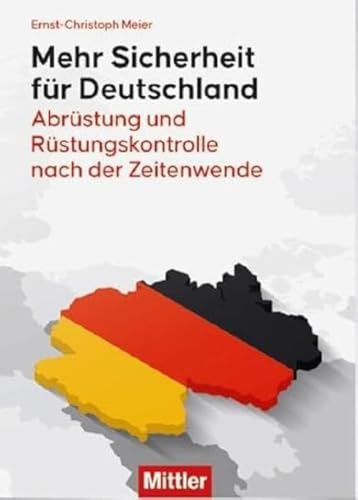 Mehr Sicherheit für Deutschland: Abrüstung und Rüstungskontrolle nach der Zeitenwende