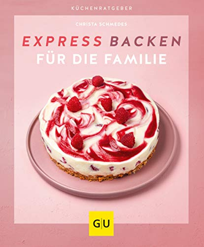 Expressbacken für die Familie (GU Küchenratgeber)
