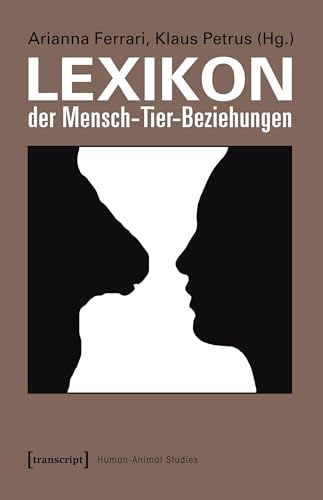 Lexikon der Mensch-Tier-Beziehungen (Human-Animal Studies)