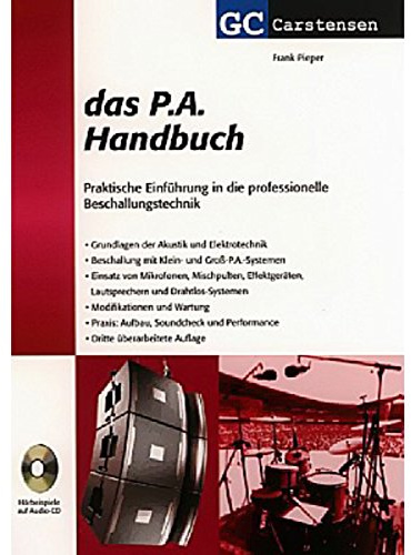 Das P.A. Handbuch. Praktische Einführung in die professionelle Beschallungstechnik.