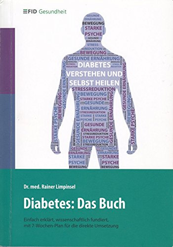 Diabetes: Das Buch: Diabetes verstehen und selbst heilen