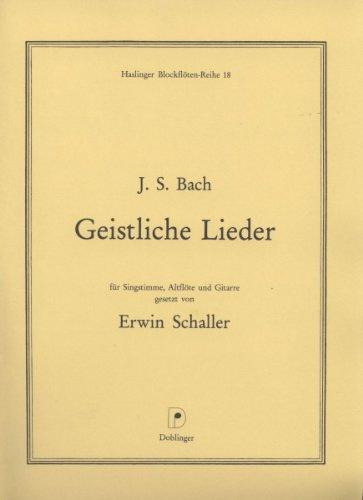 Geistliche Lieder aus dem Schemellischen Gesangsbuch von Johann Sebastain Bach, Ausgabe für Singstimme, Altflöte und Gitarre, gesetzt von Erwin Schaller