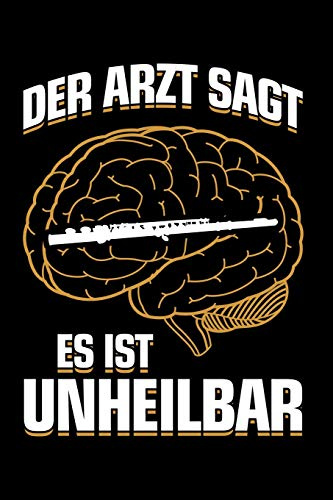 Querflöte: ...es ist unheilbar: Notizbuch / Notizheft für Querflöte Querflötist-in Querflötenspieler-in A5 (6x9in) liniert mit Linien