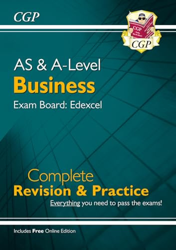 A-Level and AS Business: Edexcel Complete Revision & Practice with Online Edition (CGP A-Level Business)