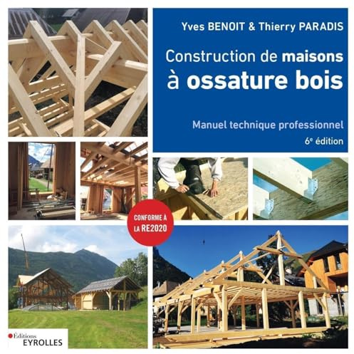 Construction de maisons à ossature bois: 6° édition