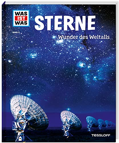 WAS IST WAS Band 6 Sterne. Wunder des Weltalls (WAS IST WAS Sachbuch, Band 6)