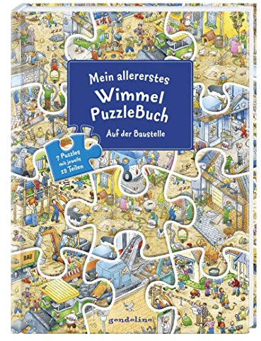 Mein allererstes WimmelPuzzleBuch - Auf der Baustelle: Wimmeln und Puzzeln in einem Buch. Großformat mit stabilen Puzzelteilen, die nicht herausfallen. Für Kinder schon ab 3 Jahre.