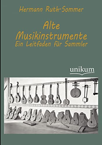 Alte Musikinstrumente: Ein Leitfaden für Sammler