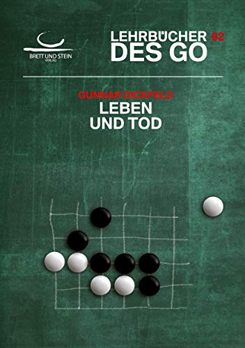 Leben und Tod: Lehrbücher des Go