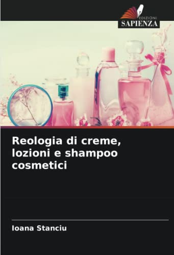Reologia di creme, lozioni e shampoo cosmetici