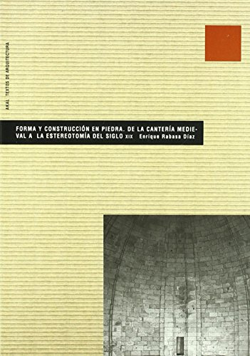 Forma y construcción en piedra: 1 (Textos de arquitectura)
