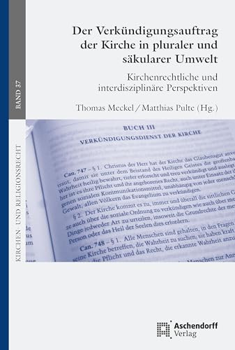 Der Verkündigungsauftrag der Kirchein pluraler und säkularer Umwelt: Kirche und Religionsrecht: 37