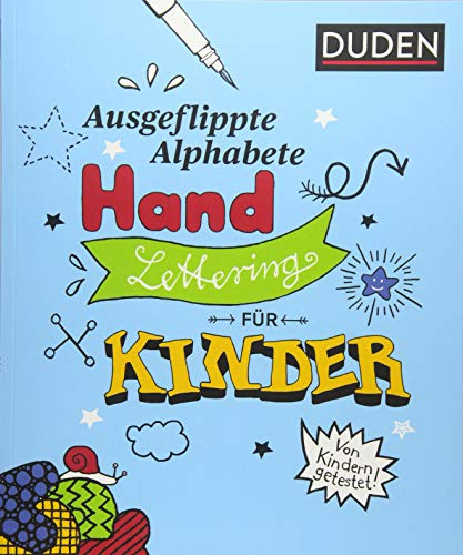 Ausgeflippte Alphabete – Handlettering für Kinder: Von Kindern getestet!