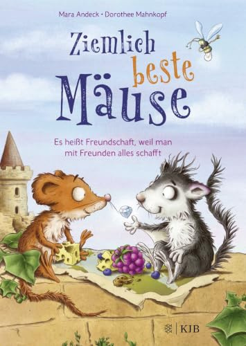 Ziemlich beste Mäuse – Es heißt Freundschaft, weil man mit Freunden alles schafft: Kinderbuch zum Vorlesen und Selberlesen ab 7 Jahre