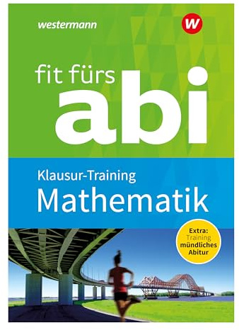 Fit fürs Abi: Mathematik Klausur-Training