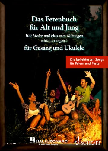 Das Fetenbuch für Alt und Jung: 100 Lieder und Hits zum Mitsingen, leicht arrangiert für Gesang und Ukulele. Gesang und Ukulele. Liederbuch. (Liederbücher für Alt und Jung)