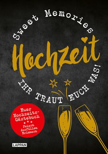 Let's Party: Hochzeit! Ausfüllbuch für Hochzeitsgäste: Sweet Memories - Ihr traut euch was! | Kreatives Gästebuch für unvergessliche Hochzeiten mit Platz für Fotos und persönliche Gestaltung