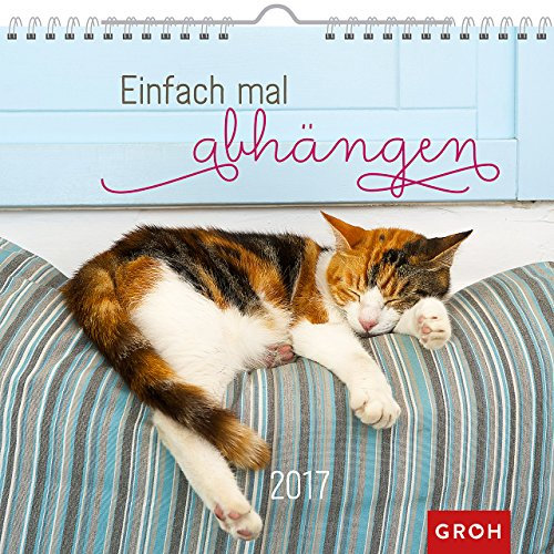 Einfach mal abhängen 2017: Dekorativer Wandkalender mit Monatskalendarium