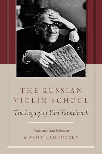 The Russian Violin School: The Legacy Of Yuri Yankelevich