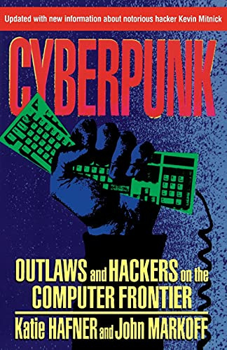 Cyberpunk: Outlaws and Hackers on the Computer Frontier, Revised