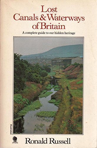 Lost Canals and Waterways of Britain (Russell's Canal Books Series)