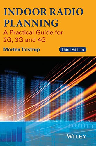 Indoor Radio Planning 3e: A Practical Guide for 2G, 3G and 4G