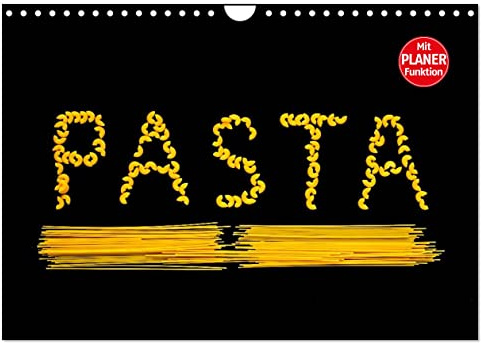 Pasta (Wandkalender 2026 DIN A4 quer), CALVENDO Monatskalender: Appetitliche Fotografien von Pasta (CALVENDO Lifestyle)
