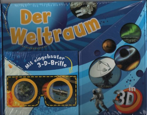 Der Weltraum - 3-D-Lupenbuch: Mit eingebauter 3-D-Brille