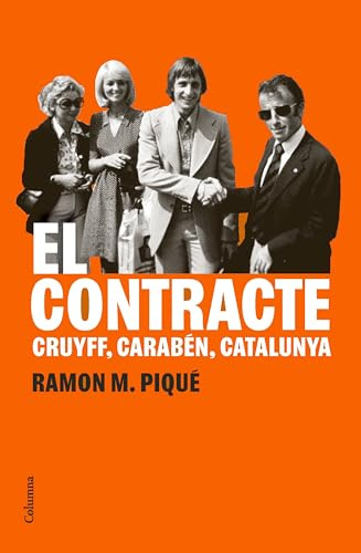 El contracte: Cruyff, Carabén, Catalunya (NO FICCIÓ COLUMNA)