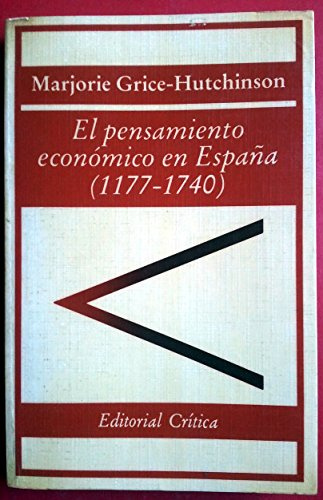 Pensamiento economico en España 1177-1740, el