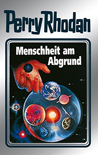 Perry Rhodan 45: Menschheit am Abgrund (Silberband): Erster Band des Zyklus Die Cappins (Perry Rhodan-Silberband) (German Edition)