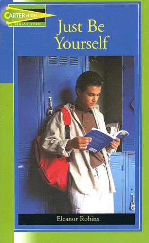 Just Be Yourself (Carter High Chronicles Senior Year)