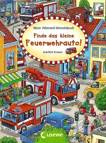 Mein Wimmel-Wendebuch - Finde das kleine Feuerwehrauto! / Finde die Piratenflagge!: Wimmel- und Suchbuch zum Mitmachen für Kinder ab 2 Jahre