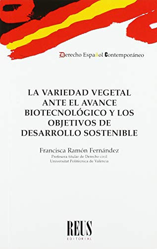 La variedad vegetal ante el avance biotecnológico y los objetivos de desarrollo sostenible (Derecho español contemporáneo)
