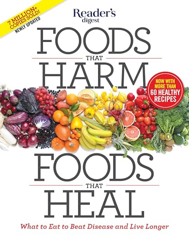 Foods That Harm, Foods That Heal: What to Eat to Beat Disease and Live Longer (Reader's Digest Healthy)