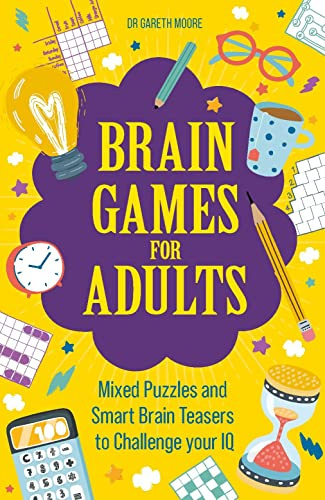 Brain Games for Adults: Mixed Puzzles and Smart Brain Teasers to Challenge Your IQ
