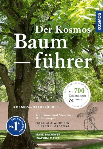 Der Kosmos-Baumführer: 370 Bäume und Sträucher Mitteleuropas. - Wuchsform, Blatt, Blüte, Borke und Zweig zu jedem Baum. Kombination aus Fotos und Zeichnungen. Mit Bestimmungsschlüssel.