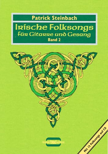 Irische Folksongs für Gitarre und Gesang, m. je 1 CD-Audio, Bd.2: Lieder über Armut und Emigration, Freiheitskampf und Unterdrückung, Helden und die ... und Gesang. (kunter-bund-edition, Band 2)
