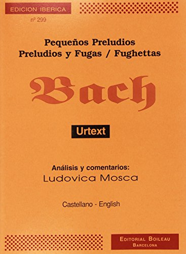 Pequeños preludios; Preludios y Fugas / Fughettas
