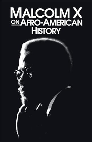 Malcolm X on Afro-American History (Malcolm X Speeches & Writings)