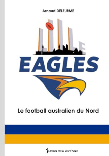 Lille Eagles, le football australien du Nord