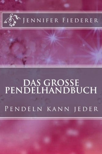 Das grosse Pendelhandbuch: Pendeln kann jeder