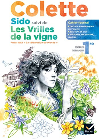 Cahier-journal Colette Sido Français 1re - Ed. 2022 - Cahier élève