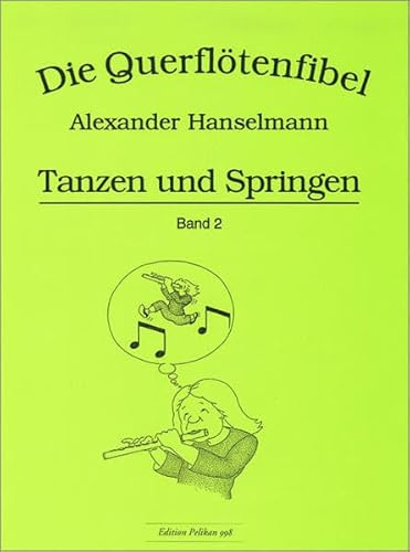 Querflötenfibel Band 2 - Tanzen und Springen (Die Querflötenfibel)
