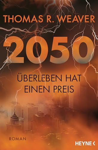 2050 – Überleben hat einen Preis: Roman