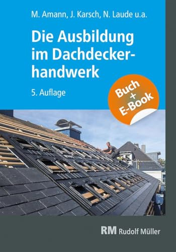 Die Ausbildung im Dachdeckerhandwerk - mit E-Book