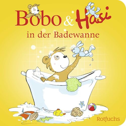 Bobo & Hasi in der Badewanne (Bobo Siebenschläfer: Bobo & Hasi Pappbilderbücher ab 12 Monate, Band 2)