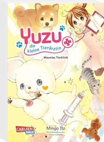 Yuzu - die kleine Tierärztin 1: Süßes Shojo-Abenteuer für junge und junggebliebene Tierfans ab 11 Jahren